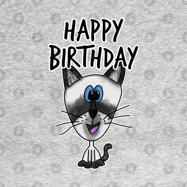 Happy Birthday Siamese Cat by doodlerob